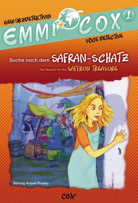 Emmi Cox 1 - Suche nach dem Safran-Schatz/The Search for the Saffron Treasure - Solveig Ariane Prusko