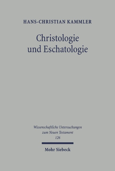 Christologie und Eschatologie - Hans-Christian Kammler