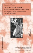 Cover-Bild zum Titel 'La Nouvelle Ourika ou les Avantages de l'éducation' von 'Marie-Bénédicte Diethelm, Roger Little, Augustine Dudon, Adèle J. Ballent, Joseph Quantin'