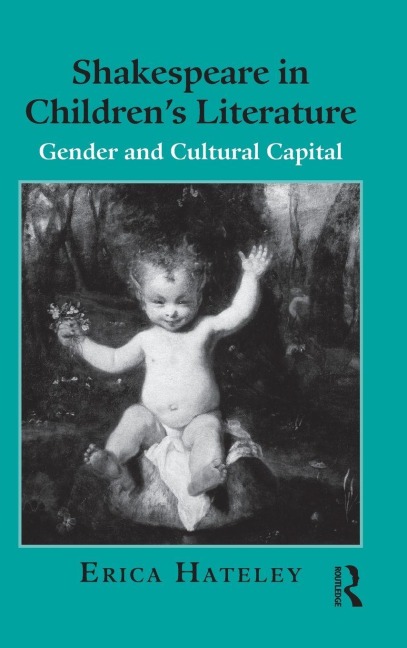 Shakespeare in Children's Literature - Erica Hateley