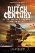 Cover-Bild zum Titel 'The Dutch Century' von 'Carl Douglass'