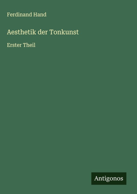 Aesthetik der Tonkunst - Ferdinand Hand