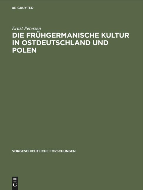 Die frühgermanische Kultur in Ostdeutschland und Polen - Ernst Petersen