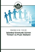 Cover-Bild zum Titel 'Istanbul Emniyeti Güven Timleri ve Puan Sistemi' von 'Hakan Bat¿rhan Kara, ¿Shak Çelik'