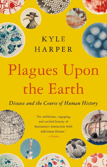 Plagues upon the Earth - Kyle Harper