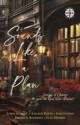 Cover-Bild zum Titel 'Sounds Like a Plan: Stories of Change and the God Who Doesn't' von 'Lorna Seilstad, Eleanor Bertin, Sara Davison, Brenda S. Anderson, Stacy Monson'