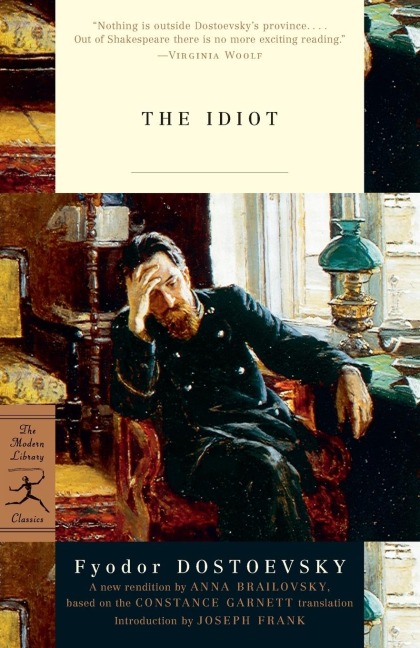 The Idiot - Fyodor Dostoevsky