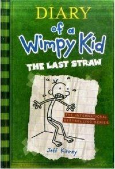 Diary of a Wimpy Kid 03. The Last Straw - Jeff Kinney