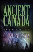 Cover-Bild zum Titel 'Ancient Canada' von 'Clinton Festa'
