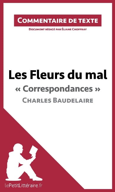 Les Fleurs du mal, « Correspondances », Charles Baudelaire - Lepetitlitteraire, Éliane Choffray