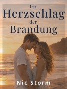 Cover-Bild zum Titel 'Im Herzschlag der Brandung' von 'Nic Storm'