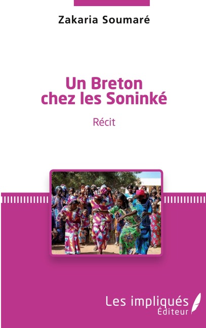 Un breton chez les Soninké - Zakaria Soumare