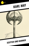Cover-Bild zum Titel 'Scepter und Hammer' von 'Karl May'