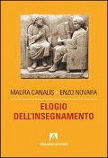 Elogio dell'insegnamento - Enzo Novara, Maura Canalis