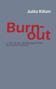 Cover-Bild zum Titel 'Burn-out' von 'Jutta Kilian'