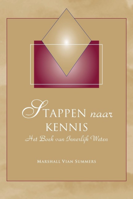 Stappen naar Kennis (Steps to Knowledge - Dutch Edition) - Marshall Vian Summers