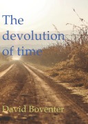 Cover-Bild zum Titel 'The devolution of time' von 'David Boventer'