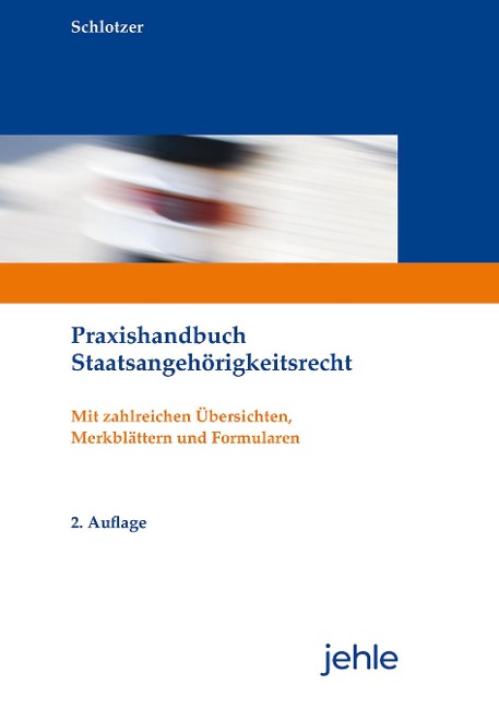 Praxishandbuch Staatsangehörigkeitsrecht - Peter Schlotzer