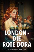 Cover-Bild zum Titel 'London - Die Rote Dora - Ein Fall für Scotland Yard' von 'Jonas Pickham'