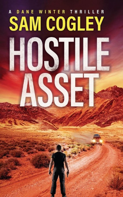 Hostile Asset - Sam Cogley