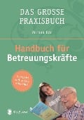 Cover-Bild zum Titel 'Das Handbuch für Betreuungskräfte' von 'Marion Bär'