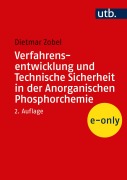 Cover-Bild zum Titel 'Verfahrensentwicklung und Technische Sicherheit in der Anorganischen Phosphorchemie' von 'Dietmar Zobel'