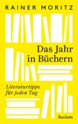 Cover-Bild zum Titel 'Das Jahr in Büchern. Literaturtipps für jeden Tag' von 'Rainer Moritz'