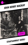 Cover-Bild zum Titel 'Staatsanwalt Sierli' von 'John Henry Mackay'