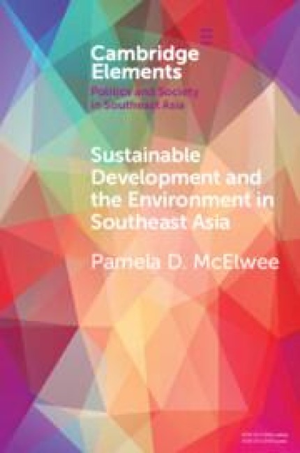 Sustainable Development and the Environment in Southeast Asia - Pamela D McElwee