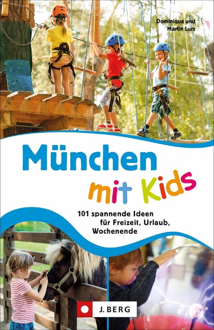 München mit Kids - Dominique Lurz, Martin Lurz