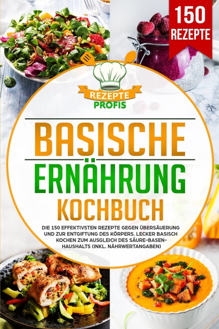 Basische Ernährung Kochbuch - Rezepte Profis