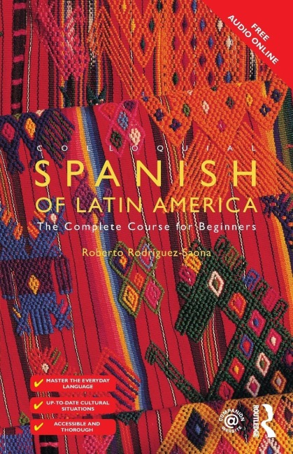 Colloquial Spanish of Latin America - Roberto Carlos Rodriguez-Saona