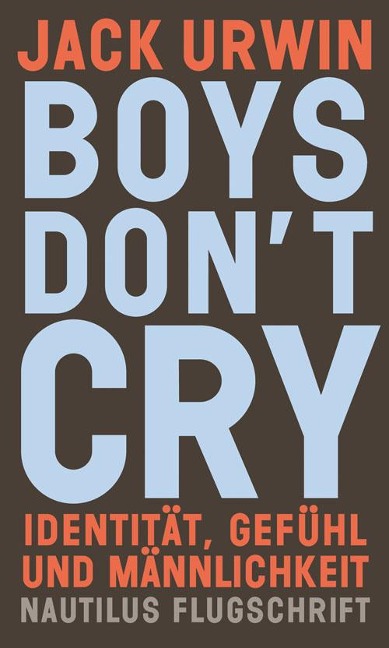Boys don't cry - Jack Urwin