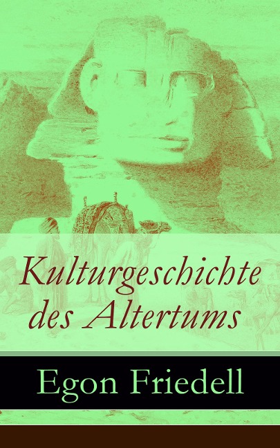 Kulturgeschichte des Altertums - Egon Friedell