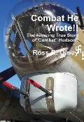 Cover-Bild zum Titel 'Combat He Wrote The Amazing True Story of "Combat" Hudson' von 'Ross R Olney'