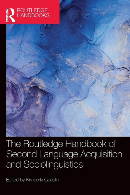 The Routledge Handbook of Second Language Acquisition and Sociolinguistics - 