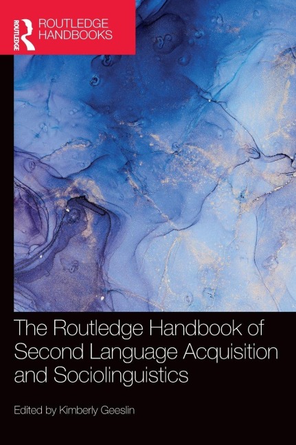 The Routledge Handbook of Second Language Acquisition and Sociolinguistics - 