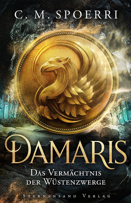 Damaris (Band 3): Das Vermächtnis der Wüstenzwerge - C. M. Spoerri