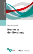 Cover-Bild zum Titel 'Humor in der Beratung' von 'Alexander Lohmeier'