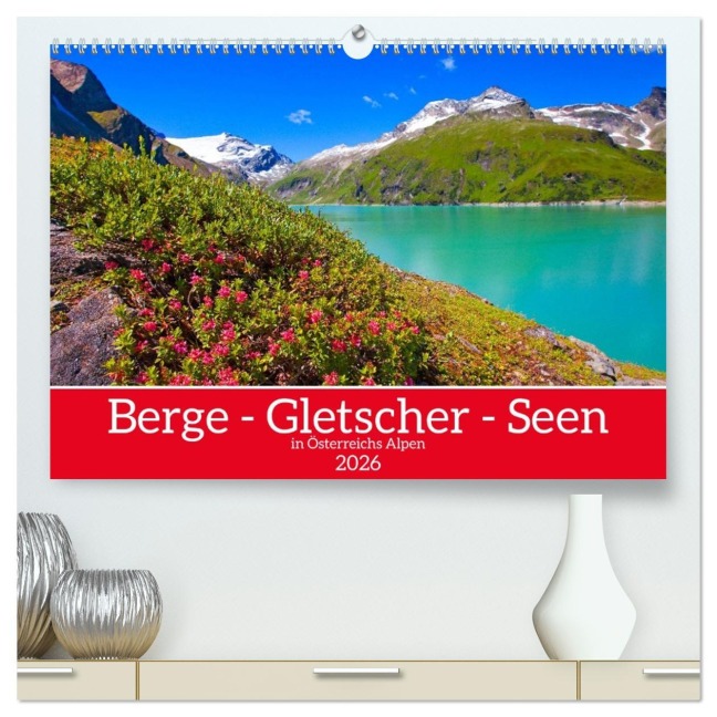 Berge - Gletscher - Seen (hochwertiger Premium Wandkalender 2026 DIN A2 quer), Kunstdruck in Hochglanz - Christa Kramer