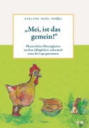Cover-Bild zum Titel 'Mei, ist das gemein!' von 'Evelyne Noel Nagel'