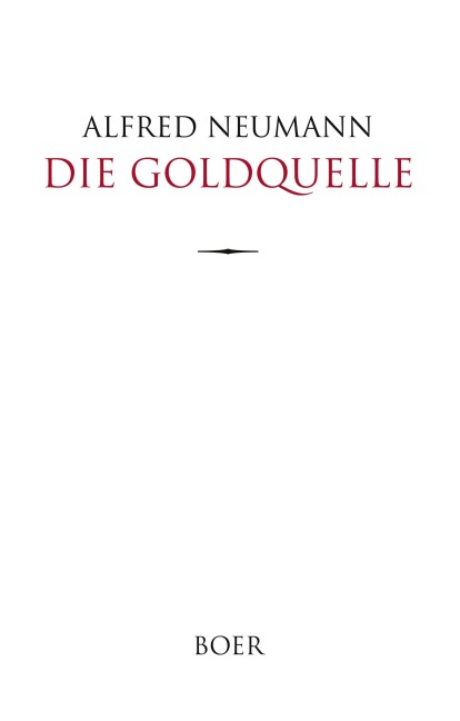 Die Goldquelle - Alfred Neumann