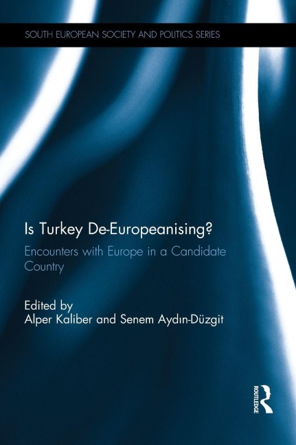 Is Turkey De-Europeanising? - 