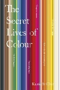 Cover-Bild zum Titel 'The Secret Lives of Colour' von 'Kassia St Clair'