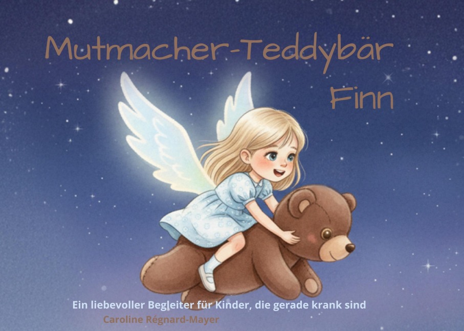 Mutmacher-Teddybär Finn - Caroline Régnard-Mayer
