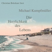 Cover-Bild zum Titel 'Die Herrlichkeit des Lebens' von 'Michael Kumpfmüller'