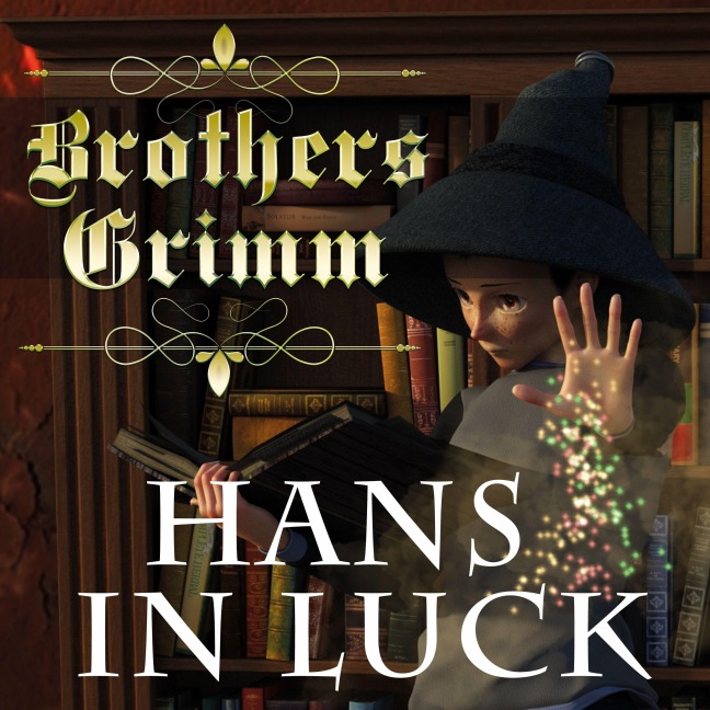 Hans in Luck - Brothers Grimm