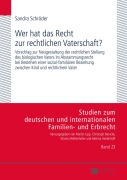 Cover-Bild zum Titel 'Wer hat das Recht zur rechtlichen Vaterschaft?' von 'Sandra Schröder'