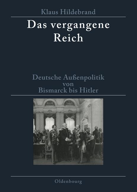 Das vergangene Reich - Klaus Hildebrand