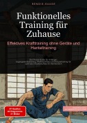 Funktionelles Training für Zuhause: Effektives Krafttraining ohne Geräte und Hanteltraining - Bendis A. I. Saage - Deutschland